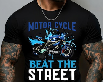 Camiseta Beat The Street Motorcycle, camiseta azul con estampado de moto deportiva, camiseta de motociclista callejero, regalo para amantes de la velocidad, camiseta urbana de estilo motero vanguardista.