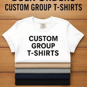 Comfort Colors® - Bulk Custom Group Shirts – Personalized Team T-Shirts, Matching Event Tees, Custom Logo Shirt, For Group Tshirts 画像 1
