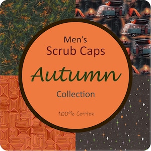May include: A circular orange label with dark brown borders featuring the text Men's Scrub Caps Autumn Collection 100% Cotton. The background displays three fabric patterns: autumn foliage, camping vans with tents, and geometric orange rectangles.