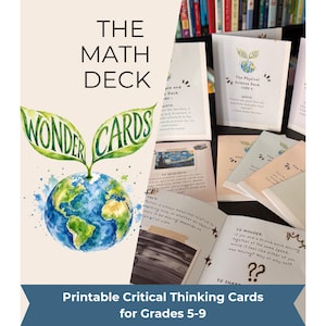 May include: A set of printable educational cards titled The Math Deck and Wonder Cards featuring a watercolor illustration of a globe with green leaves. The cards contain text prompts for critical thinking for grades 5-9, with open pages showing questions and research topics.