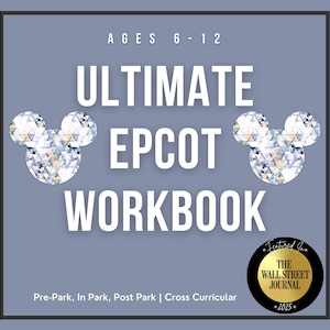 EPCOT Learning Workbook: 250+ Pages, Ages 6-12 (PDF Download)