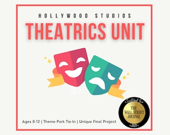 May include: A graphic featuring the words "HOLLYWOOD STUDIOS THEATRICS UNIT" in red. Below are two theater masks, one red with a smiling face and one teal with a sad face. The text "Ages 8-12 | Theme Park Tie-In | Unique Final Project" is also included.