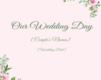 May include: A light pink wedding announcement with the text "Our Wedding Day" in elegant script. The design includes floral arrangements of pink roses and green leaves in the corners, with space for the couple's names and wedding date.