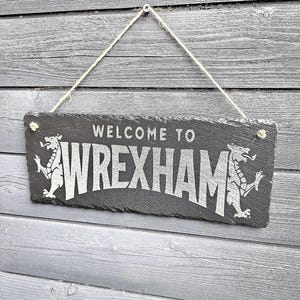 Welcome to Wrexham Laser Engraved Slate Sign – 30cm x 12cm – Handmade Welsh Dragons Plaque – Indoor/Outdoor – Made in UK