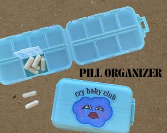 CRYBABY PILL ORGANIZER