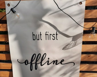 Outdoorposter " but first offline"