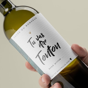 Etiquette bouteille "tu vas être tonton" - annonce grossesse tonton, annonce bébé tonton, bouteille vin, bière, champagne, whisky