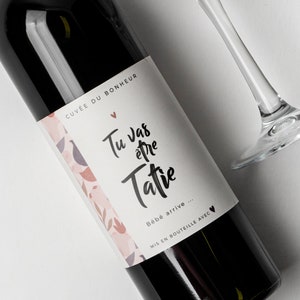 Etiquette bouteille "tu vas être tatie" - annonce grossesse tatie, annonce bébé tatie, bouteille vin, bière, champagne, whisky