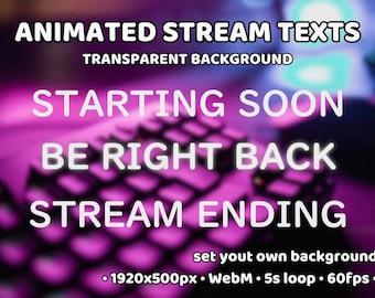 ANIMATED STREAM TEXTS with transparent background Starting Soon, Be Right Back, Stream Ending, Thanks For Watching, Instant Digital Download