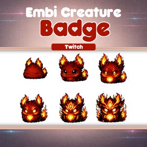 Insignias de suscriptor de fuego, conjunto de evolución de Embi, insignias de suscriptor de Twitch, mascota de criatura de fuego (de Seed to Inferno)