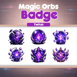 May include: A digital graphic featuring six purple Magic Orbs Badge designs for Twitch. The designs include various orb shapes with crystal and gem-like details. The top of the image has the text "Magic Orbs Badge" in purple.