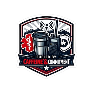 Fueled by Caffeine & Commitment Kiss-Cut Sticker | Coffee Police Radio Patch