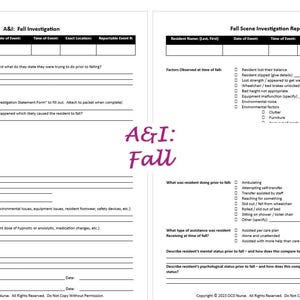 May include: A&I: Fall Investigation and Fall Scene Investigation Report forms. These forms are used to document falls in a healthcare setting. The forms include sections for resident information, date and time of the fall, location, and details about the fall.