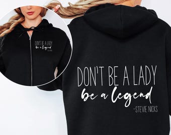 Stevie Nicks Quote T-Shirt: Don't Be a Lady, Be a Legend