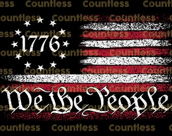 We The People 1776 Flag American Patriotic Digital Design DTF DTG Sublimation