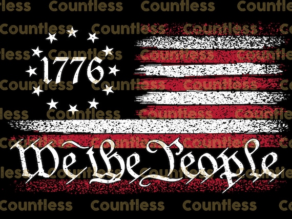 We The People 1776 Flag American Patriotic Digital Design DTF DTG Sublimation