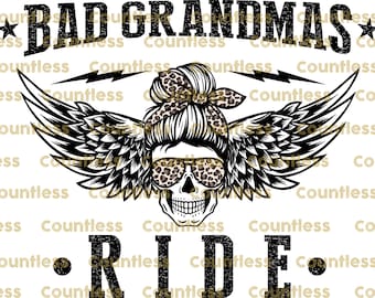 Bad Grandmas Ride Png, Grandma Sublimation,  Instant Download, Sublimation Designs, Leopard Messy Bun, Mama Skull Shirt Print, DTG Printing