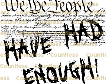 We the people have had enough! Digital American Patriotic PNG SVG For Sublimation DTF Dtg