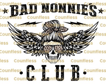 Grandma Sublimation, Bad Nonnies Club Png, Instant Download, Sublimation Designs, Leopard Messy Bun, Mama Skull Shirt Print, DTG Printing