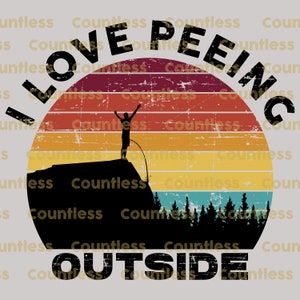 I Love Peeing Outside Digital Design