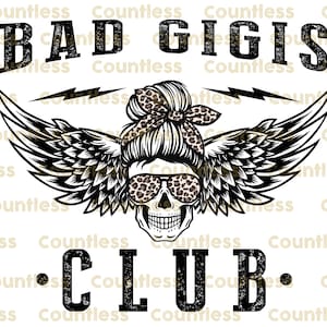 Grandma Sublimation, Bad Gigis Club Png, Instant Download, Sublimation Designs, Leopard Messy Bun, Mama Skull Shirt Print, DTG Printing