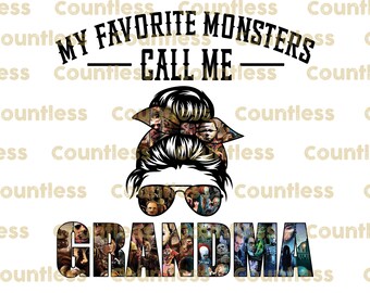 My Favorite Monsters Grandma Sublimation, Instant Download, Sublimation Designs, Messy Bun, Horror, Halloween, Shirt Print, Grandma PNG, DTF