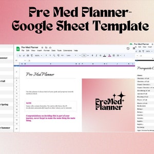 May include: A Google Sheet template for pre-med students. The sheet is titled "Pre-Med Planner" and includes a checklist of prerequisite courses for medical school. The sheet is divided into sections for each year of study, with columns for course name, semester, and grade.