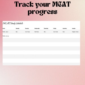 May include: A black and white printable MCAT study schedule with the text "Track your MCAT progress" at the top. The schedule is divided into weeks, days of the week, and subjects to study. The subjects include Biology, General Chemistry, Organic Chemistry, and Bio Chemistry.