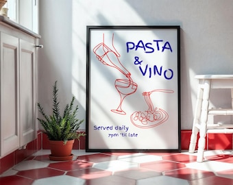 Può includere: Una stampa artistica incorniciata con le parole "PASTA & VINO" in blu e arte lineare rossa. L'immagine raffigura una bottiglia di vino che versa in un bicchiere e un piatto di pasta. È incluso anche il testo "Served daily 7pm 'til late".