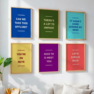 May include: Six framed art prints with motivational phrases. The prints have colorful backgrounds: blue, green, teal, yellow, purple, and red. Each print features white text with phrases like "Can we take this offline?" and "You're on mute."