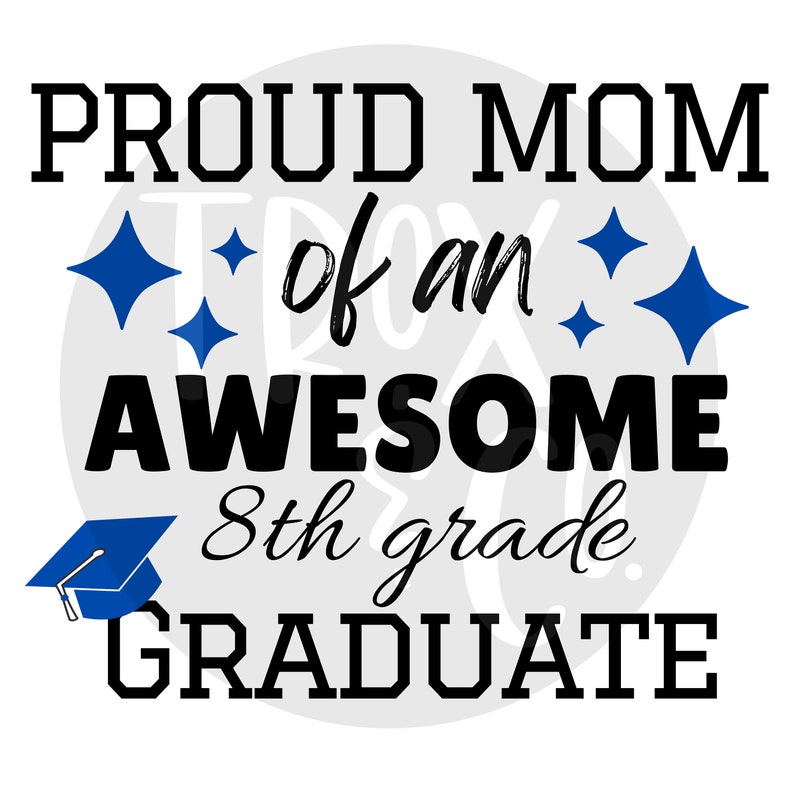 Proud Mom Png, 8th Grade Png, 8th Grade Graduate Png, 8th Grade