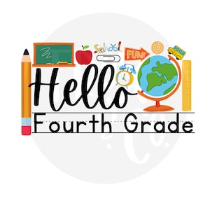 1st day of school png, hello png, school png, back to school png, fourth grade png, hello fourth grade png, 4th grade png, hello 4th png