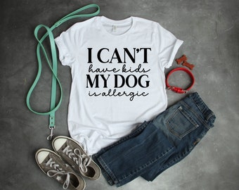 Funny Dog Shirt, Dog Shirt For Women, Dog Lover T Shirt, Dog Mom Tee, Funny Dog Owner Shirt, Dog Mama Shirt, Dog Dad Shirt, Dog Lover Shirt