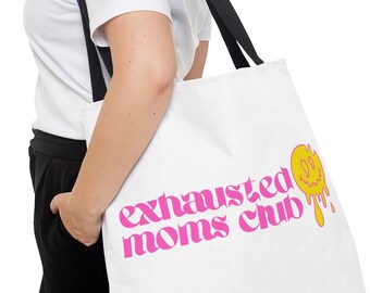 Exhausted Moms Club Tote Bag | Mom Bag | Diaper Bag | Work Tote Bag