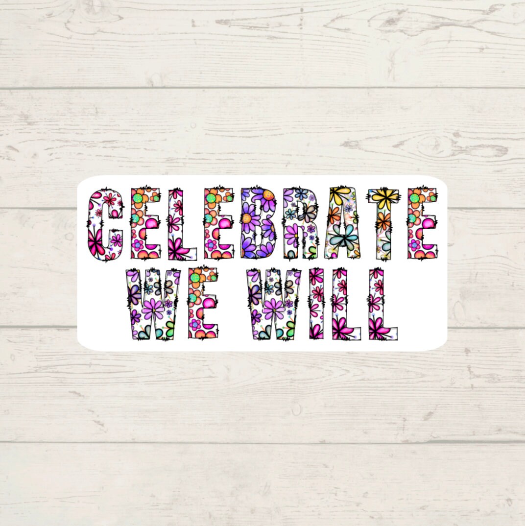 Celebrate We Will DMB Sticker Floral Sticker Groovy Etsy