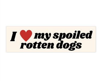 I Love My Spoiled Rotten Dog Autoaufkleber | Hundeliebhaber Lustiges Autozubehör