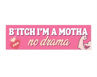 B * tch I'm a Mother No Drama Tik Tok Girly Pink Autoaufkleber