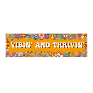 Vibin&#39; and Thrivin&#39; Bumper Sticker | Groovy Bumper Sticker | Retro Bumper Sticker | Good Vibes Bumper Sticker
