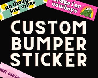 Custom Bumper Sticker 11.5&quot; x 3&quot;