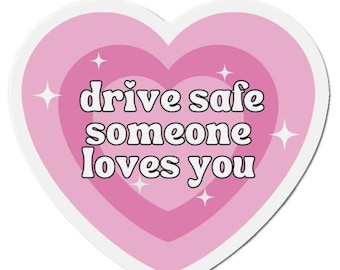 Drive safe someone loves you car magnet | cute gen-z car accessories