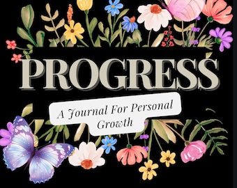 PROGRESS: A Journal For Personal Growth