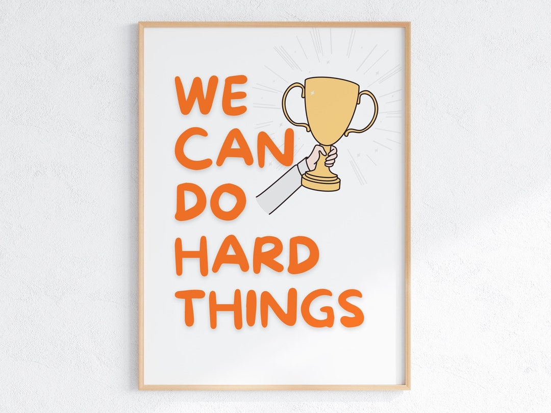 We Can Do Hard Things Poster Inspirational Motivational Art for Kids ...