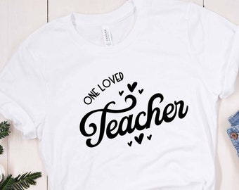 One Loved Teacher Valentine's Day Shirt: Teacher Appreciation Gift