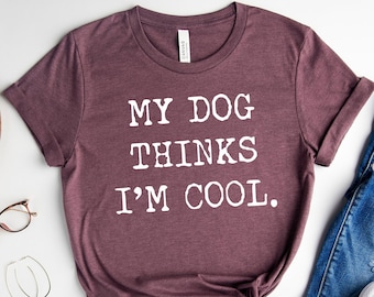 Dog Dad T-Shirt: Funny Dog Lover Gift