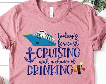 Funny Cruise Shirt: Today's Forecast Drinking - Vacation Tee