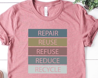 Reduce Reuse Recycle Shirt: Earth Day Tee, Eco Friendly Gift