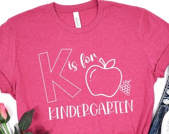 K is For Kindergarten Teacher Shirt: Back To School Tee
