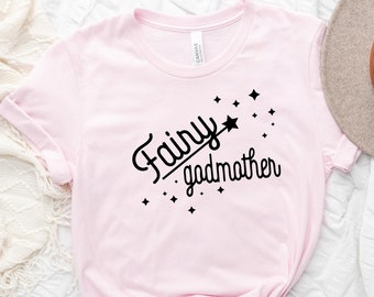 Fairy Godmother T-Shirt: Princess Grandma Gift, Mother's Day Tee