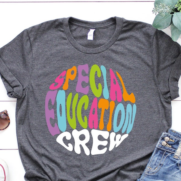 Special Education Shirt, Special Education Teacher Shirt, Autism Shirt, Special Needs, Back To School, Sped Teacher Tee, Autism AwarenessTee