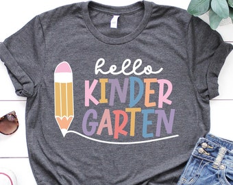 Hello Kindergarten Shirt, Kindergarten Teacher Shirt, Kindergarten Graduation Gift, Kinder Crew Shirt, Kinder Squad, Back To School Shirt
